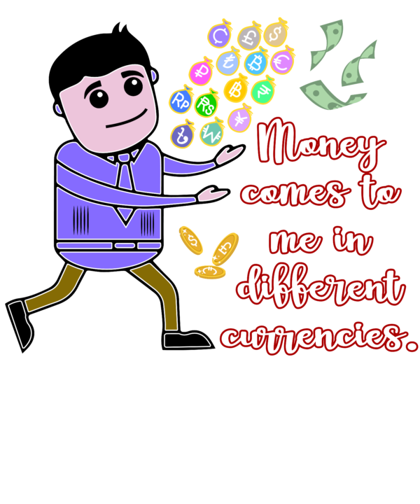 Money Comes to Me in Different Currencies – Motivational T-shirt - Image 2