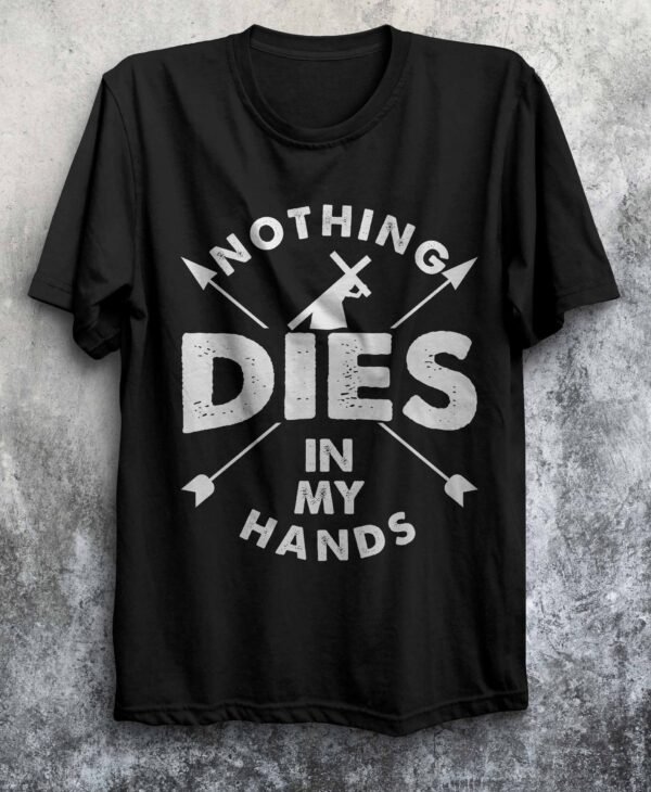 Nothing Dies in My Hand – Empowerment T-shirt