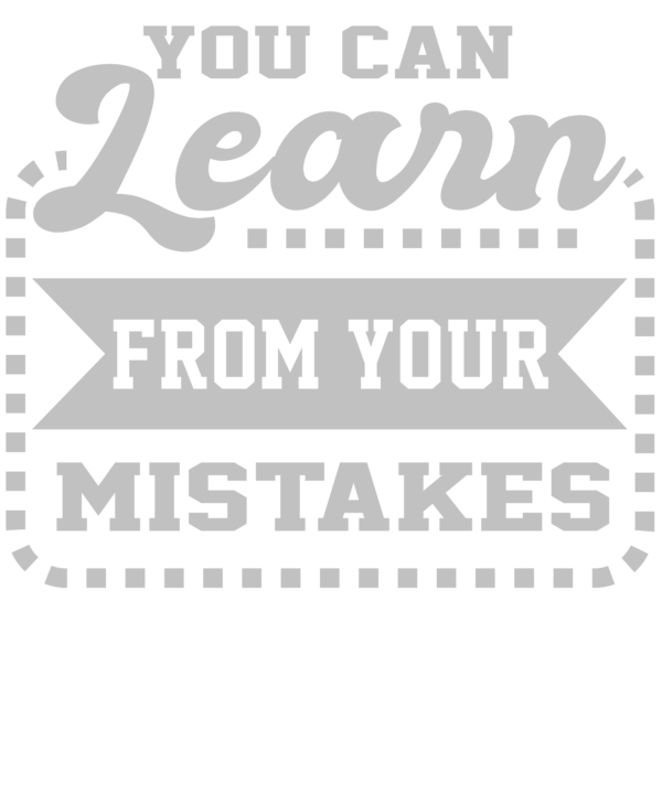 You Can Learn from Your Mistakes – Motivational T-shirt - Image 2