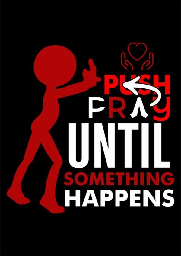 Pray Until Something Happens – Inspirational T-shirt - Image 2